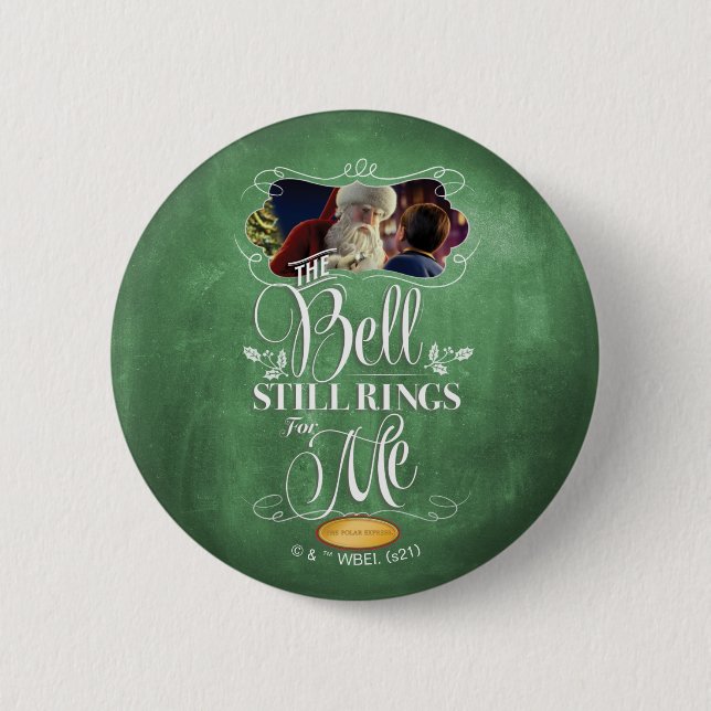The Polar Express | "The Bell Still Rings For Me" Button (Front)