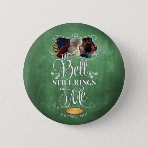 The Polar Express  The Bell Still Rings For Me Button