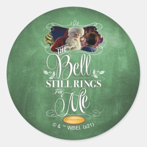 The Polar Express  The Bell Still Rings For Me Classic Round Sticker