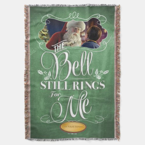 The Polar Express  The Bell Still Rings For Me Throw Blanket