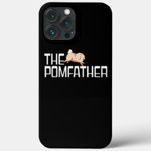 The Pomfather Funny Dog Dad Pomeranian Lover Pom iPhone 13 Pro Max Case