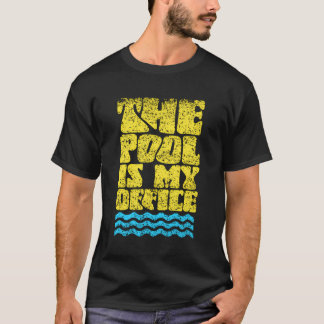 The Pool Is My Office Attendant Attendants Rescuer T-Shirt