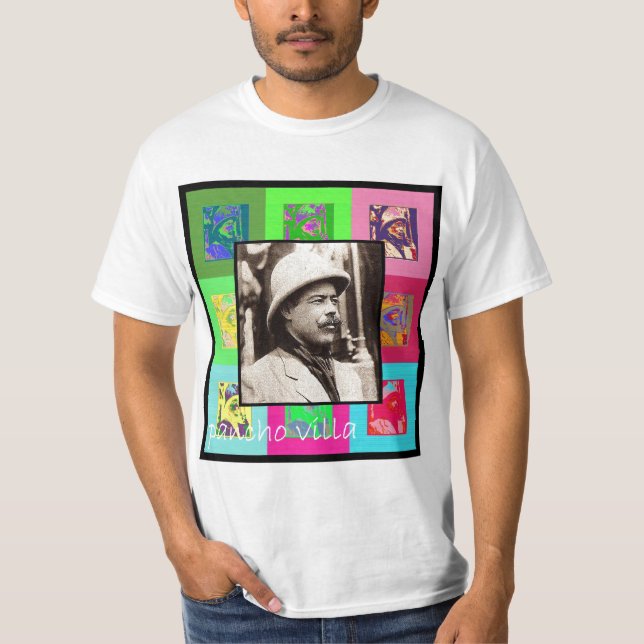 The Pop Art Pancho Villa T-Shirt (Front)