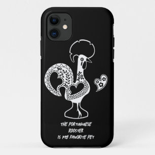 The Portuguese Rooster is my favorite pet iPhone 11 Case