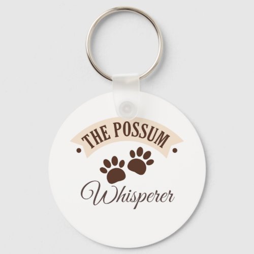 The Possum Whisperer Animal Cute Marsupial Paws Pa Keychain