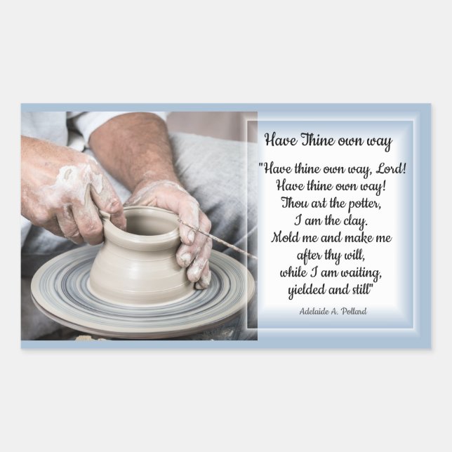 The Potter at work, Have Your Way Lord Rectangular Sticker (Front)