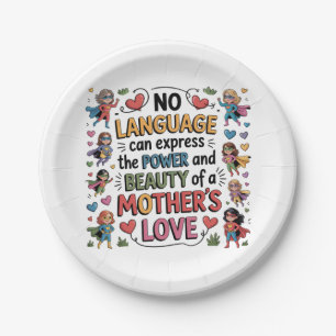 The Power And Beauty Of A Mother’s Love Paper Plates