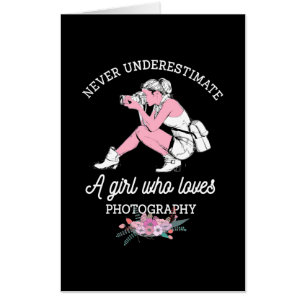The Power Of A Girl Who Loves Photography Card