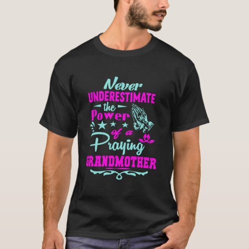 The Power Of A Praying Grandmother Colorful T_Shirt