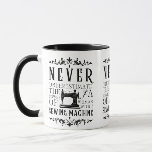 The Power of a woman with a Sewing Machine  Mug