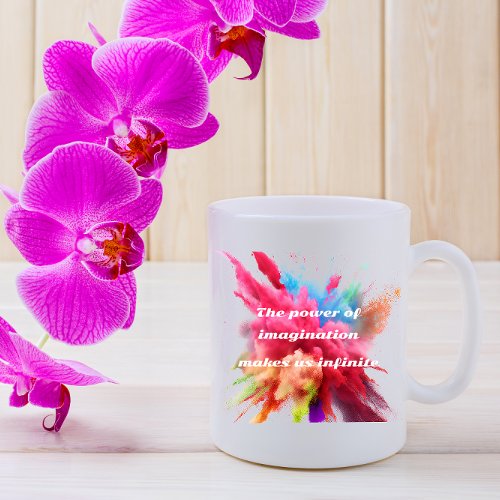 The power of imagination makes us infinite quote coffee mug