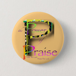 The Power Of Praise Round Button