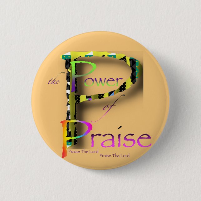 The Power Of Praise Round  Button (Front)