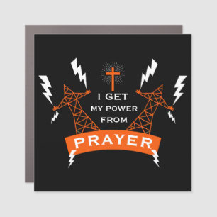 The Power Of Prayer Car Magnet