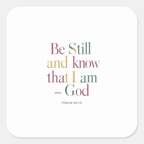 The Power of Stillness God is in Control Psalm 46 Square Sticker