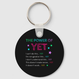 The Power Of Yet Ck To School Inspirational Teache Keychain