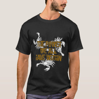the power we all have within us T-Shirt
