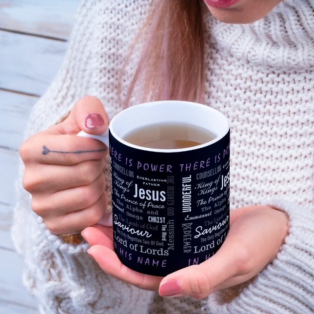 The Powerful Name of Jesus Christian  Mug (There Is Power In His Name Mug)
