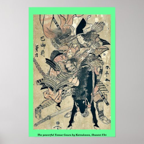 The powerful Tomoe Gozen by Katsukawa Shuntei Uki Poster