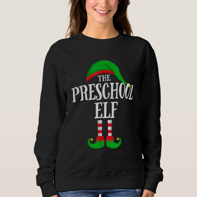 The Preschool Elf Family Group Matching Christmas  Sweatshirt (Front)