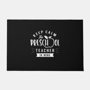 The Preschool Teacher Is Here Doormat