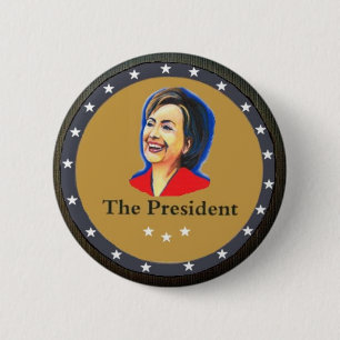 The President: Hillary Clinton Pinback Button