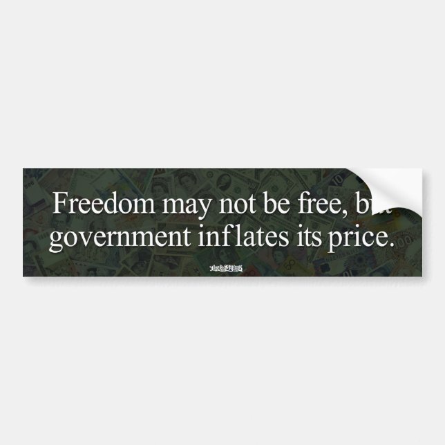 The Price of Freedom Bumper Sticker (Front)