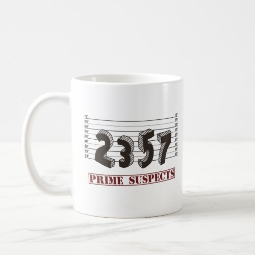 The Prime Number Suspects  Coffee Mug