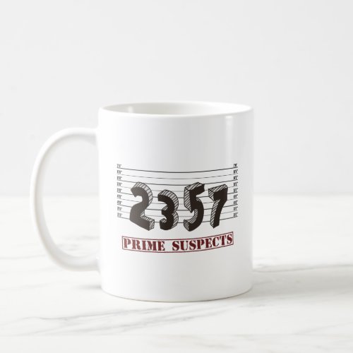 The Prime Number Suspects  Coffee Mug