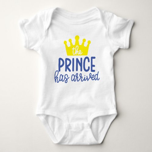 The Prince Has Arrived Baby Bodysuit