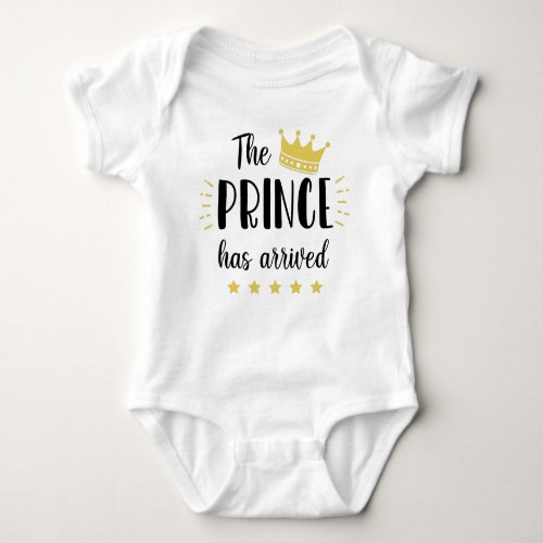 The Prince Has Arrived  Baby Bodysuit