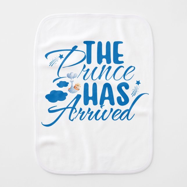 THE PRINCE HAS ARRIVED BABY BURP CLOTH (Front)