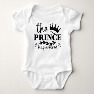 "the prince has arrived" funny baby bodysuit