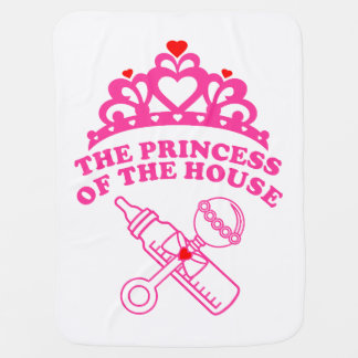 The princess of the house baby blanket