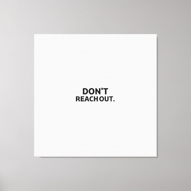 The Privacy Perimeter | Don't Reach Out Large  Canvas Print (Front)