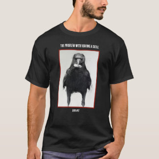 THE PROBLEM WITH HAVING A SKILL  Black T-Shirt