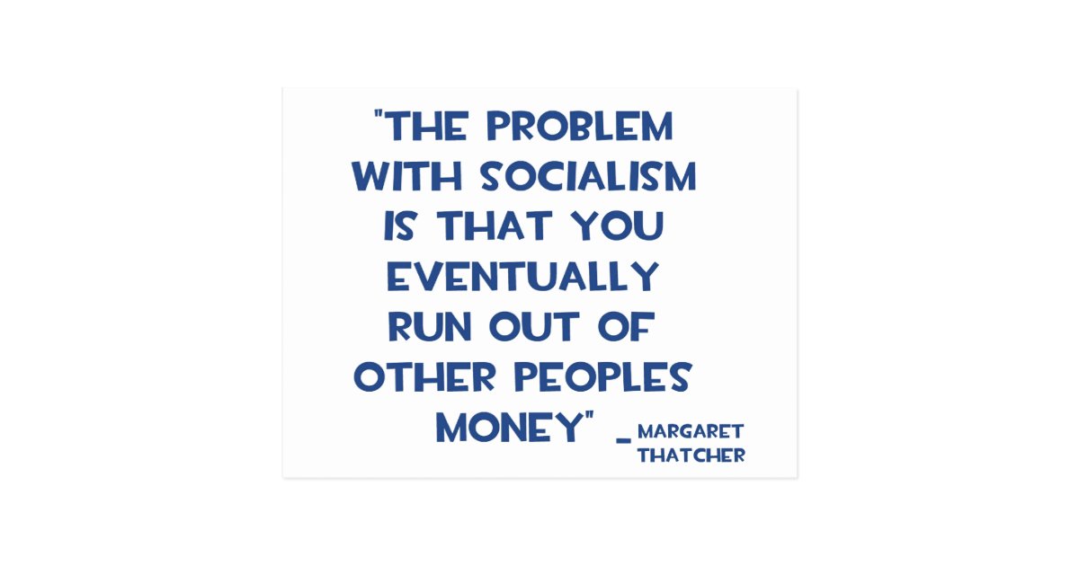 THE PROBLEM WITH SOCIALISM MARGARET THATCHER QUOTE POSTCARD