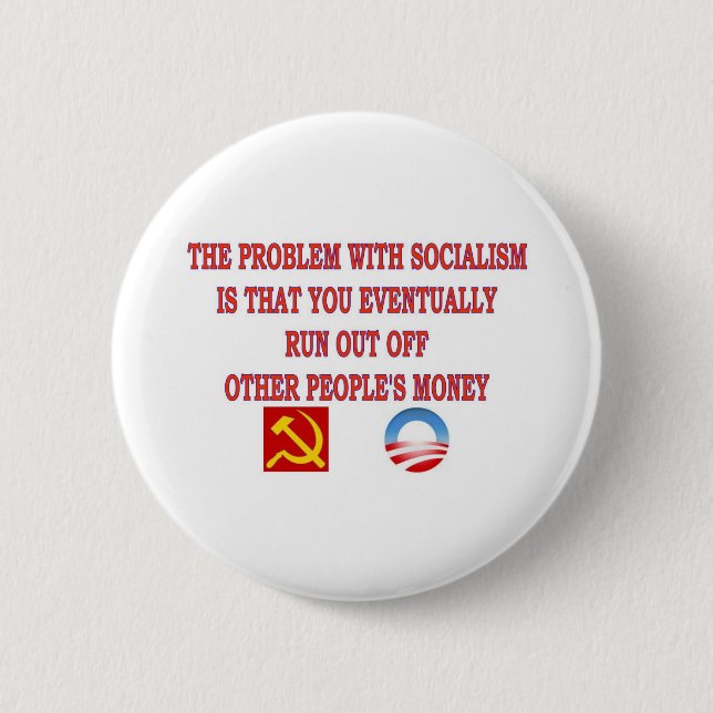 THE PROBLEM WITH SOCIALISM PINBACK BUTTON (Front)