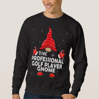 The Professional Golf Player Gnome Matching Famil Sweatshirt
