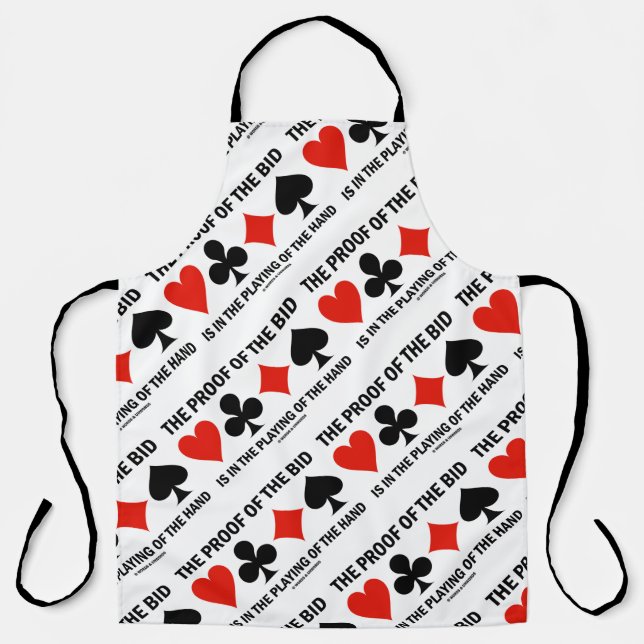 The Proof Of The Bid Is In The Playing Of The Hand Apron (Front)
