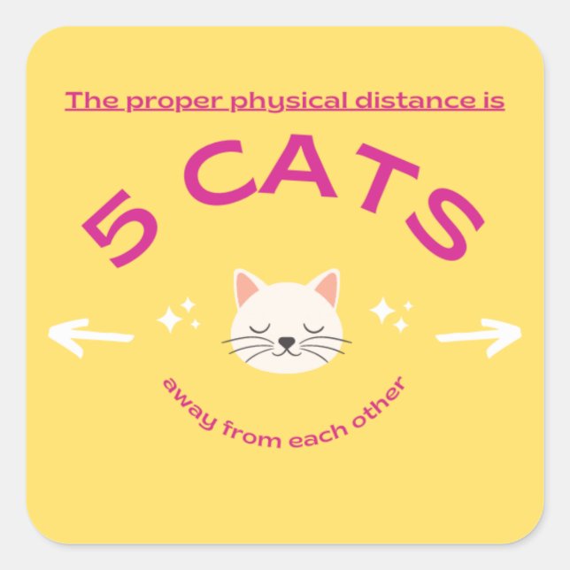 The proper physical distance is 5 CATS Square Sticker (Front)