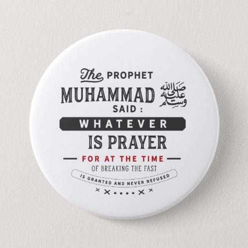 the prophet Muhammad said  whatever is prayer for Button