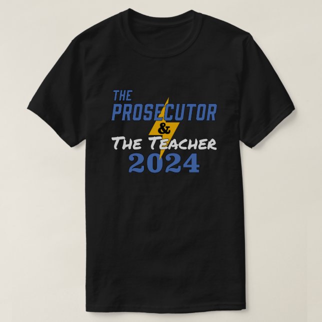 The Prosecutor & the Teacher Harris Walz 2024 T-Shirt (Design Front)