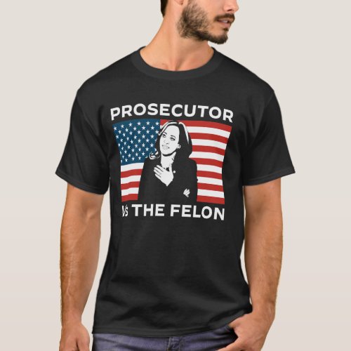 The Prosecutor Vs Convicted Felon 2024 Flag Ballot T_Shirt