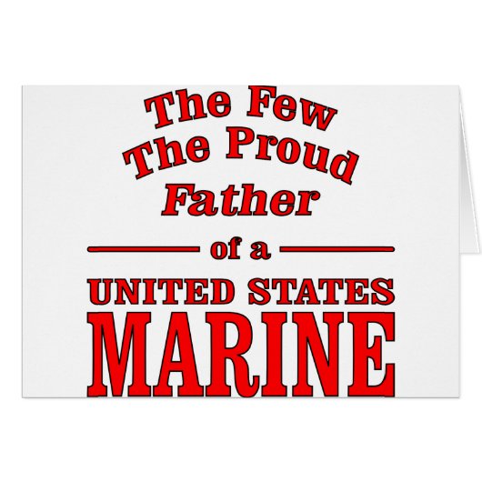 The Proud Father Of A United States Marine (Front Horizontal)