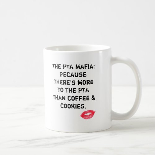The PTA More Than Coffee  Cookies Coffee Mug
