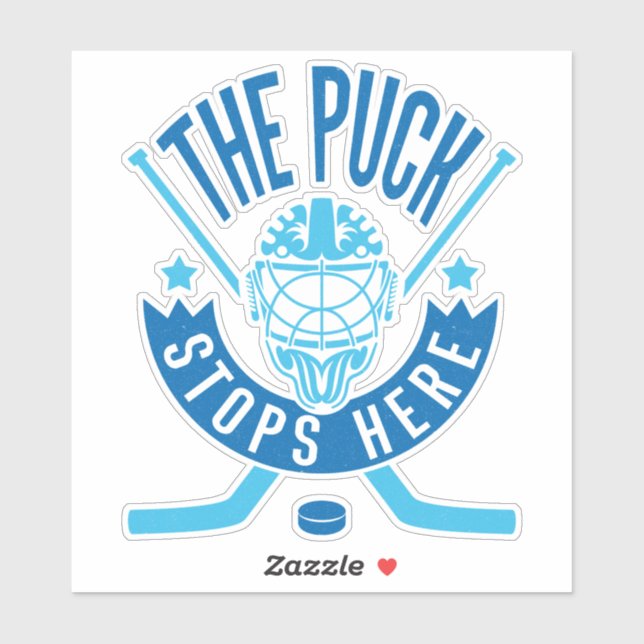 The Puck Stops Here Hockey Goalie  Sticker (Sheet)