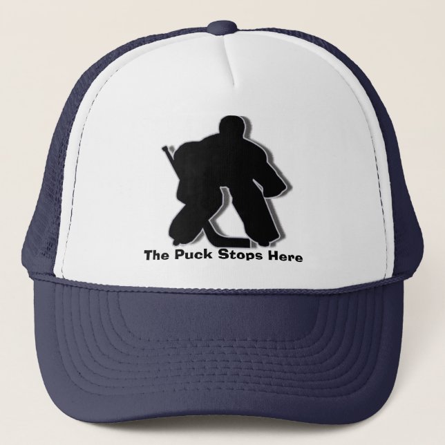 The Puck Stops Here Trucker Hat (Front)