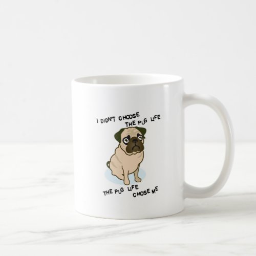 the Pug Life Coffee Mug