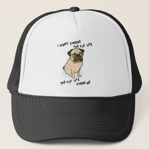 the Pug Life Trucker Hat